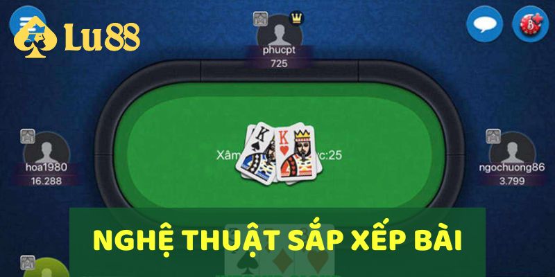 Nghệ thuật sắp xếp bài trong Sâm Lốc online là bí quyết chiến thắng