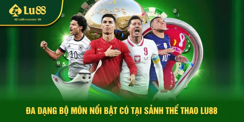 Các bộ môn cá cược thể thao LU88 được ưa chuộng nhất